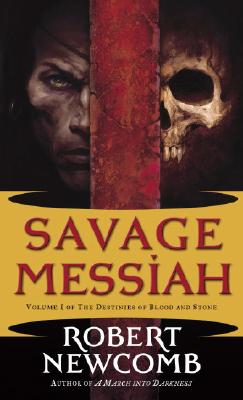 Image for SAVAGE MESSIAH DESTINIES OF BLOOD & STONE #01