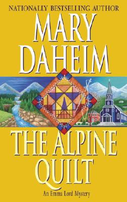 The Alpine Quilt (An Emma Lord Mystery)