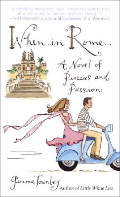 When in Rome.: A Novel of Piazzas and Passion