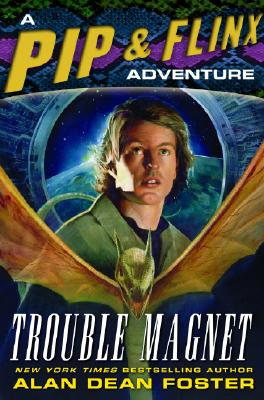 Image for TROUBLE MAGNET A PIP & FLINX ADVENTURE