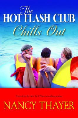 The Hot Flash Club Chills Out A Novel