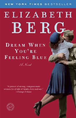Dream When You're Feeling Blue: A Novel