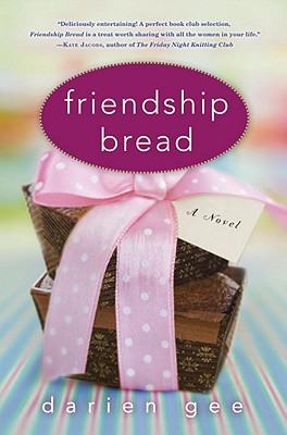 Friendship Bread: A Novel