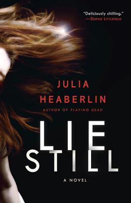 Lie Still : a novel