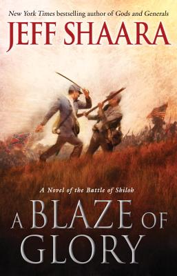 Image for A Blaze of Glory: A Novel of the Battle of Shiloh (the Civil War in the West)