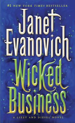 Wicked Business A Lizzy and Diesel Novel