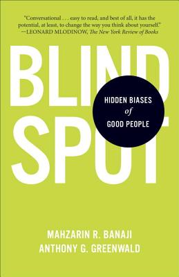 Image for Blindspot: Hidden Biases of Good People