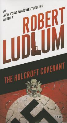 The Holcroft Covenant: A Novel