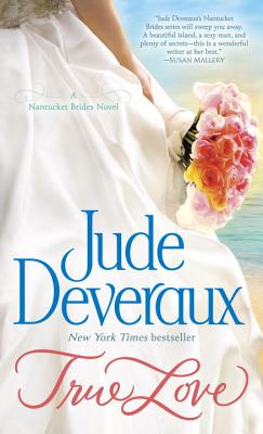 True Love: A Nantucket Brides Novel (Nantucket Brides Trilogy)