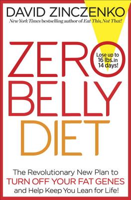 Image for Zero Belly Diet: The Revolutionary New Plan to Turn Off Your Fat Genes and Keep You Lean for Life!