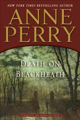 Death on Blackheath: A Charlotte and Thomas Pitt Novel