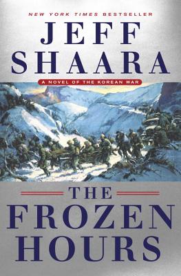 Frozen Hours: A Novel of the Korean War
