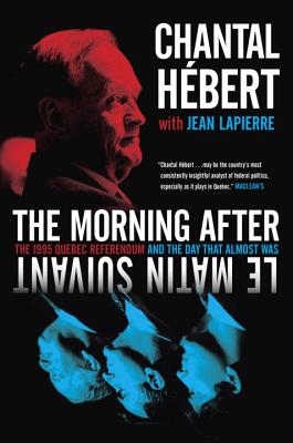 Image for MORNING AFTER, THE : THE 1995 QUEBEC REFERENDUM AND THE DAY THAT ALMOST WAS