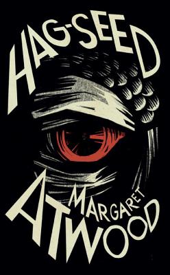 Hag-Seed: The Tempest Retold (Hogarth Shakespeare)