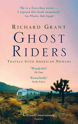 Ghost Riders: Travels with American Nomads (Revised)