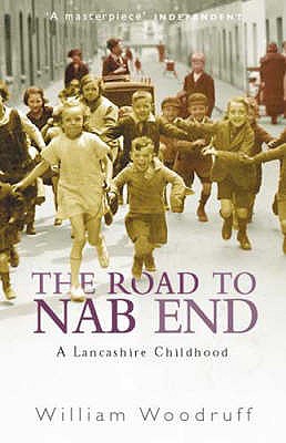 The Road to Nab End : A Lancashire Childhood