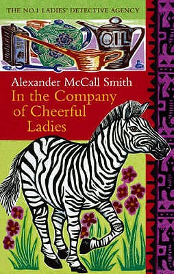 In The Company Of Cheerful Ladies - The No. 1 Ladies' Detective Agency, Book 6