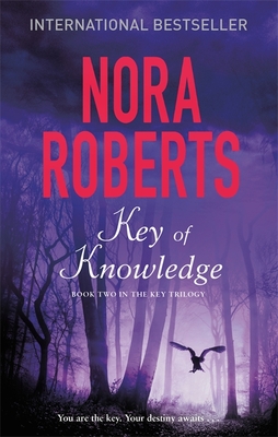 Key Of Knowledge: Number 2 in series (Key Trilogy) [Paperback] Nora Roberts (author)