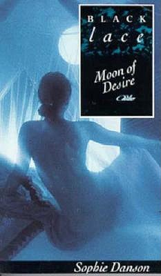 Moon of Desire (Black Lace Ser.)