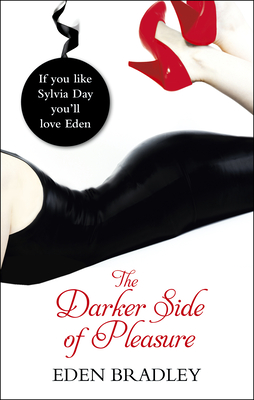 The Darker Side of Pleasure [Paperback] Bradley, Eden