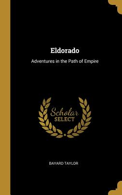 Eldorado: Adventures in the Path of Empire