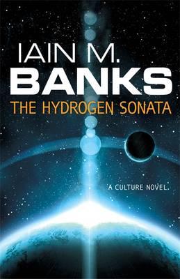 Hydrogen Sonata. by Iain M. Banks