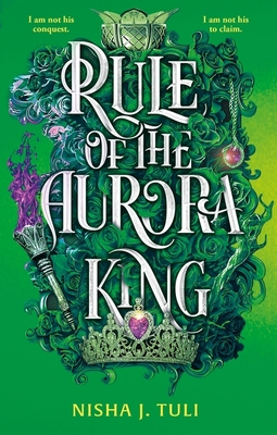 Rule of the Aurora King: the seductive enemies to lovers fantasy romance (Artefacts of Ouranos)