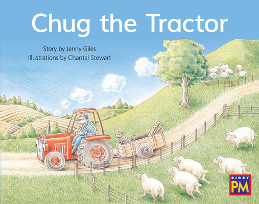 Chug the Tractor: Leveled Reader Blue Fiction Level 10 Grade 1 (Rigby PM)