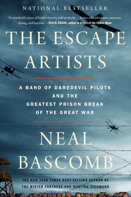 Image for The Escape Artists: A Band of Daredevil Pilots and the Greatest Prison Break of the Great War