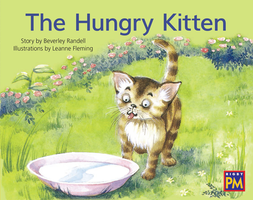 The Hungry Kitten: Leveled Reader Yellow Fiction Level 6 Grade 1 (Rigby PM)