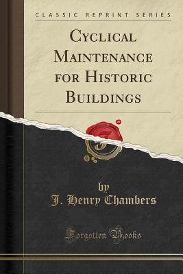 Image for Cyclical Maintenance for Historic Buildings (Classic Reprint)