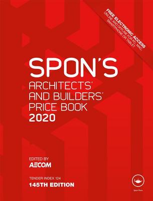 Spon's Architects' and Builders' Price Book 2020 (Spon's Price Books)