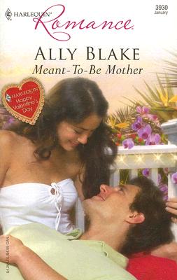 Image for Meant-To-Be Mother (Harlequin Romance)
