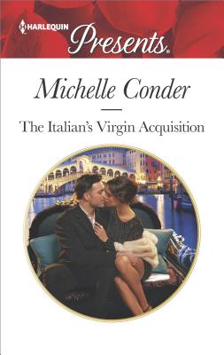 The Italian's Virgin Acquisition (Harlequin Presents)