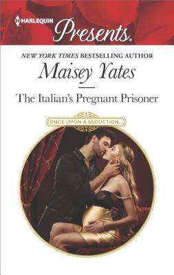 The Italian's Pregnant Prisoner (Once Upon a Seduction.)