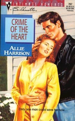 Image for Crime Of The Heart (Silhouette Intimate Moments, No 767)