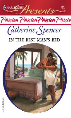 Image for In the Best Man's Bed (Harlequin Presents, 2341)