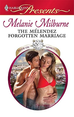 Image for The Melendez Forgotten Marriage (Harlequin Presents)
