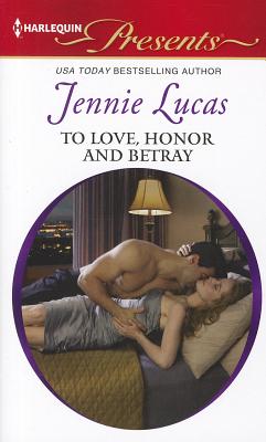 Image for To Love, Honor and Betray (Harlequin Presents)