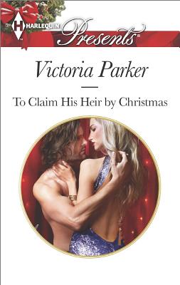 To Claim His Heir by Christmas (Harlequin Presents) Image for To Claim His Heir by Christmas (Harlequin Presents)