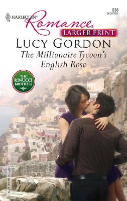 Image for The Millionaire Tycoon's English Rose (Harlequin Romance: the Rinucci Brothers)