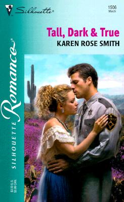 Tall, Dark & True Smith, Karen Rose