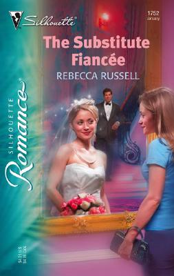 The Substitute Fiance (Silhouette Romance)