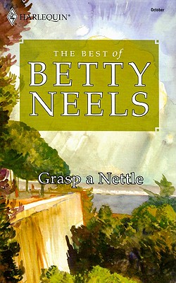 Grasp a Nettle (The Best of Betty Neels)