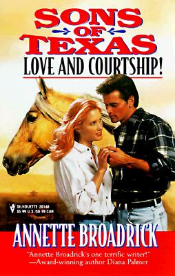 Sons Of Texas: Love And Courtship (By Request) (By Request)