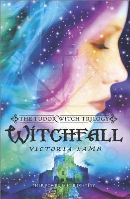 Witchfall (The Tudor Witch Trilogy)