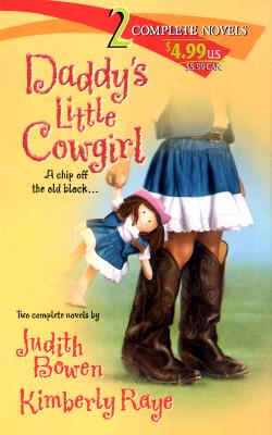 Daddy's Little Cowgirl (2 novels in 1)