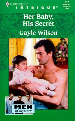 Her Baby, His Secret (Men Of Mystery)