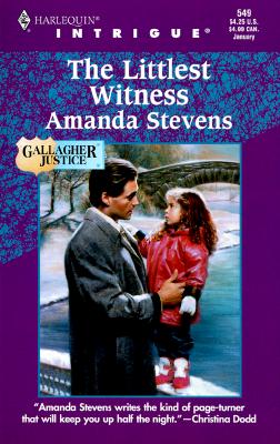 The Littlest Witness (Harlequin Intrigue Series #549); The Littlest Witness (Harlequin Intrigue Series #549)