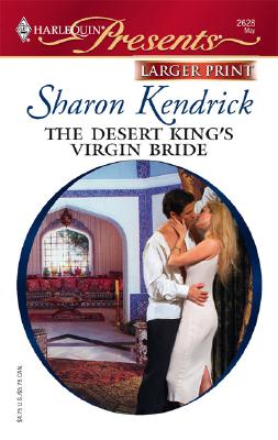 Image for The Desert King's Virgin Bride (Larger Print Presents, the Desert Princes)
